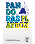 Anna Hetzer: Pandoras Playbox