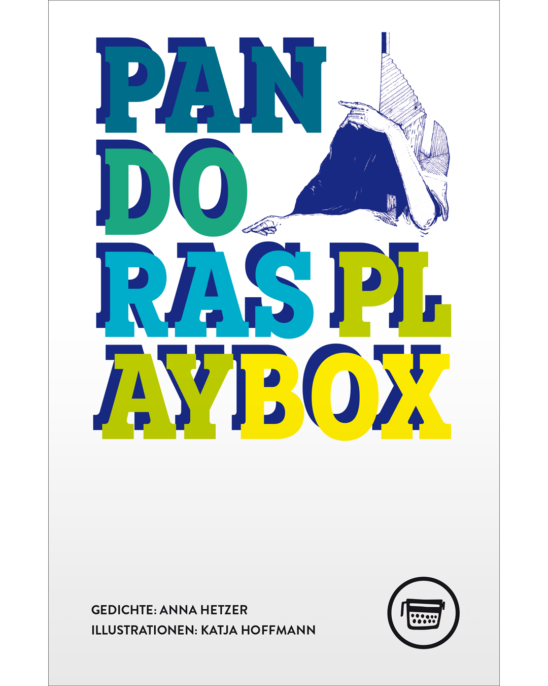 Anna Hetzer: Pandoras Playbox