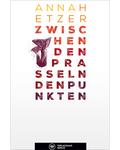 Anna Hetzer: zwischen den prasselnden punkten