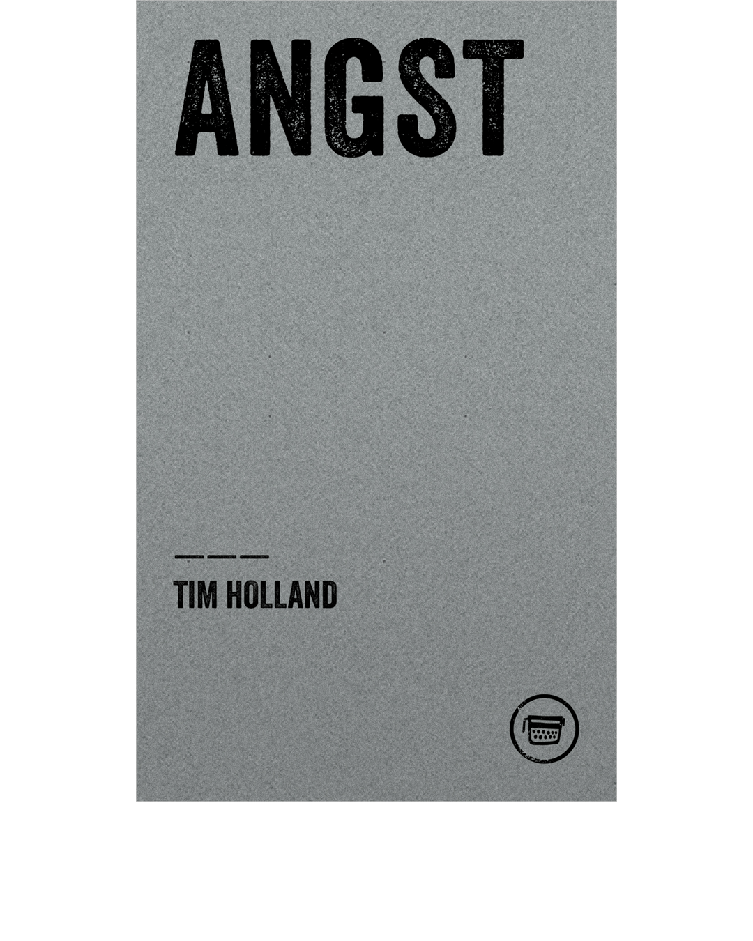 ANGST (Tim Holland)