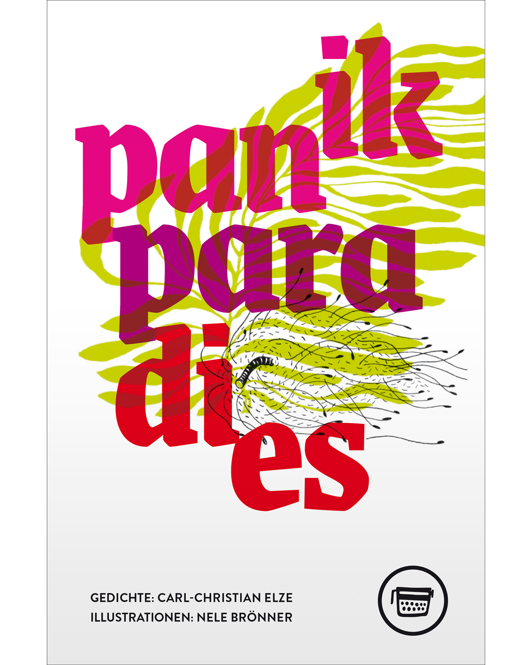 Carl-Christian Elze: panik/paradies