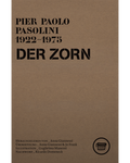 Pier Paolo Pasolini: Der Zorn