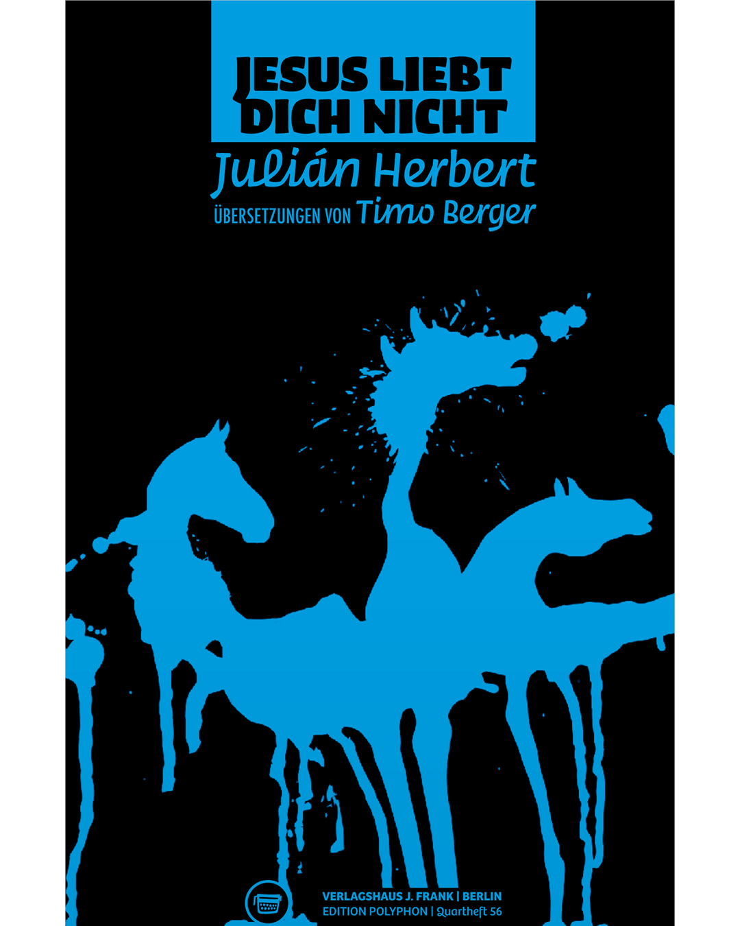 Julián Herbert: Jesus liebt dich nicht