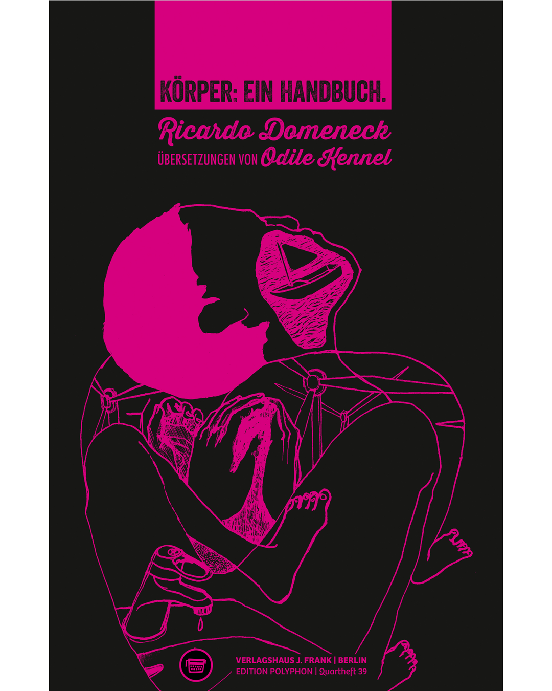 Ricardo Domeneck: Körper. Ein Handbuch