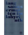 Langsames Ermatten im Labyrinth