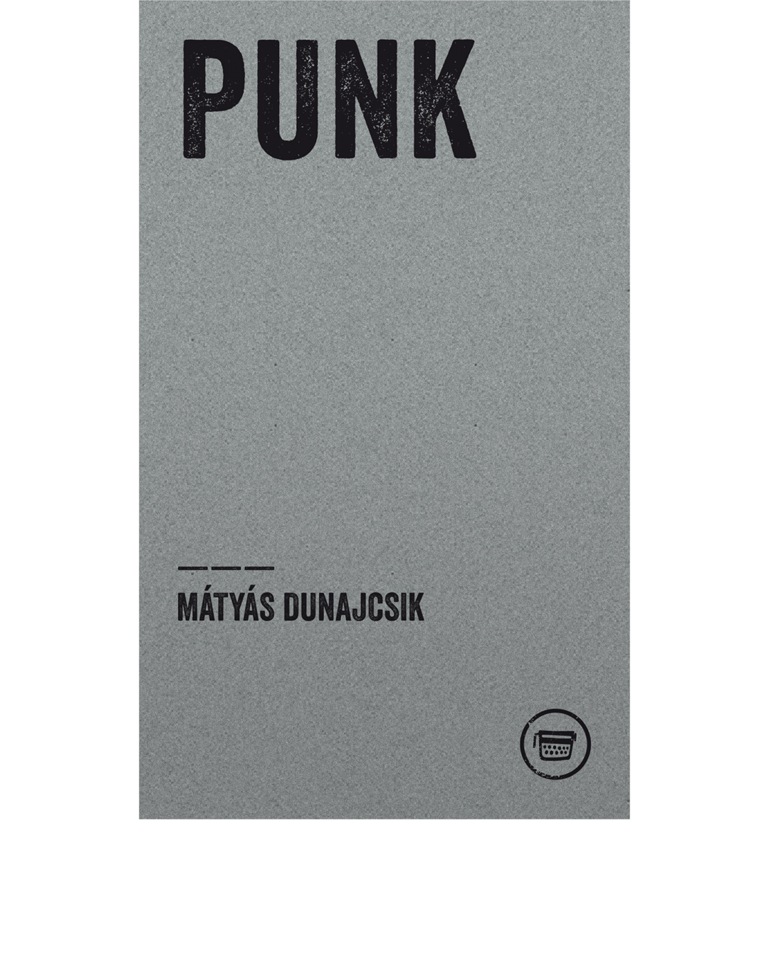 PUNK (Mátyás Dunajcsik)