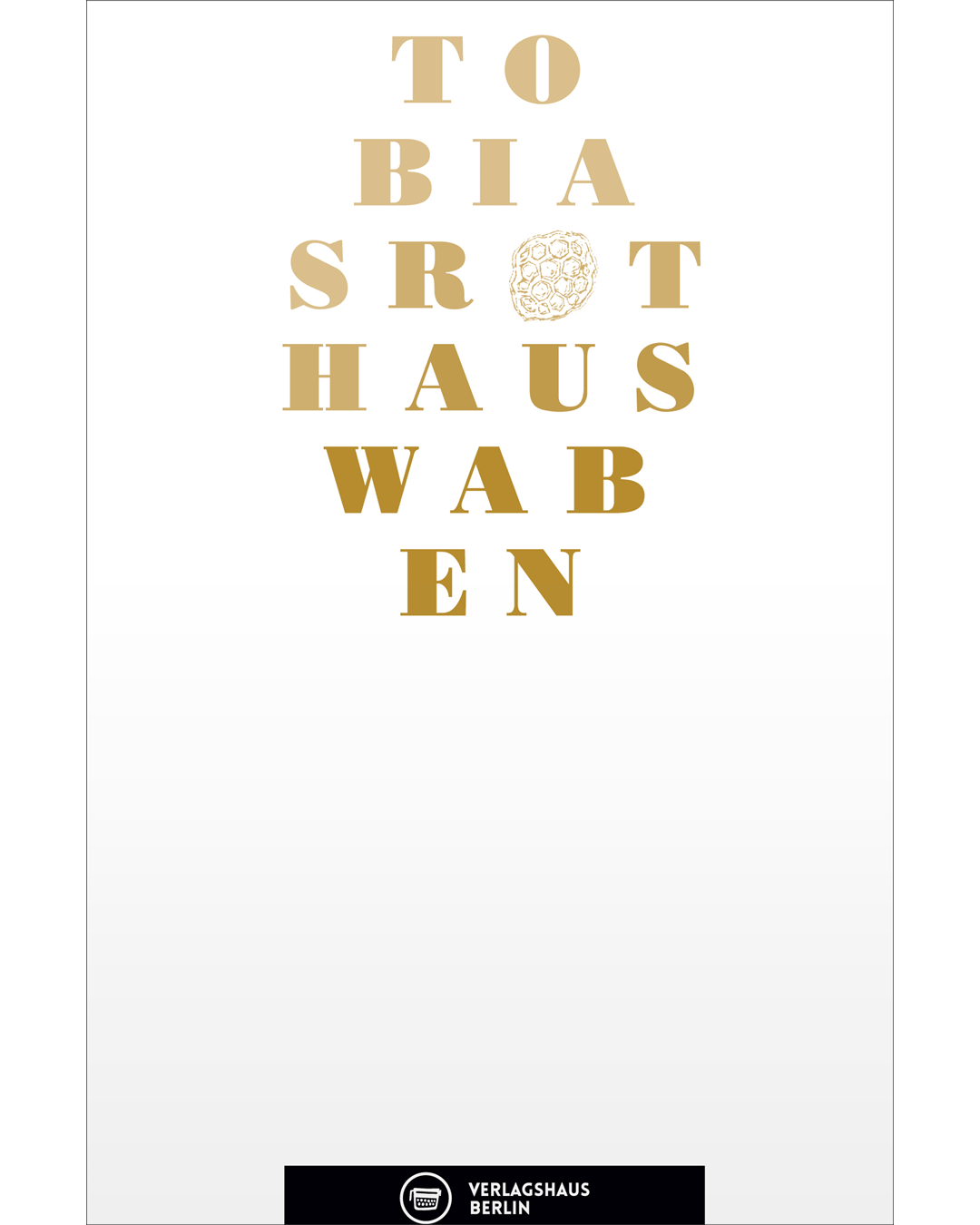 Tobias Roth: Aus Waben