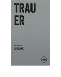 TRAUER (Jo Frank)