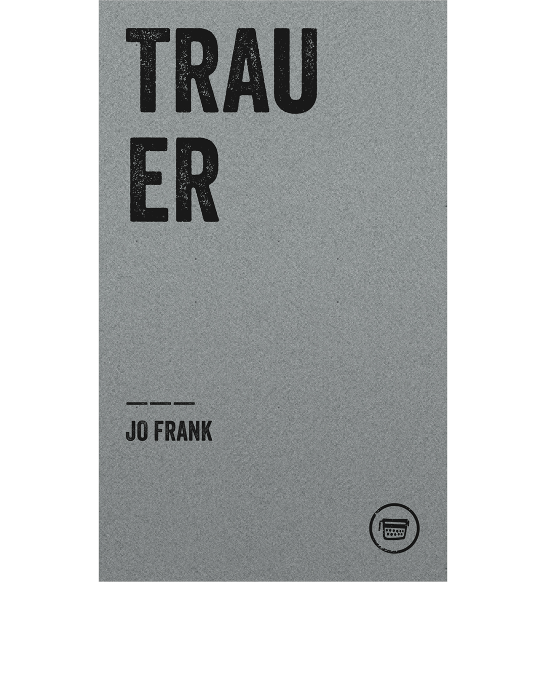 TRAUER (Jo Frank)